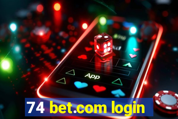 74 bet.com login